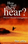 How Shall They Hear - Church Based Evangelism